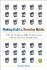 Cassandra Clare, Jeremy Dean - Making Habits, Breaking Habits