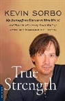 Kevin Sorbo - True Strength