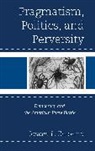 Joseph L. Esposito, Esposito Joseph L. - Pragmatism, Politics, and Perversity