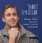 Danielle Henderson - Feminist Ryan Gosling