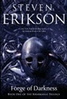 Steven Erikson - Forge of Darkness