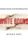 Matthew Hughey, Matthew W. Hughey - White Bound