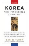 Daniel Tudor - Korea the Impossible Country