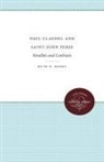 Ruth N. Horry - Paul Claudel and Saint-John Perse