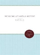Woodrow W. Breland, Nicholas J. Demerath, John E. Ivey, John Eli Demerath Ivey, John E. Ivey Jr, John E. Ivey Jr. - Building Atlanta''s Future