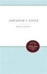 George Garrett - Abraham''s Knife