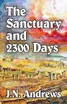 J. N. Andrews - The Sanctuary and Twenty-Three Hundred Days