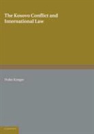 Heike Krieger, Heike (Georg-August-Universitat Krieger, Heike Krieger - Kosovo Conflict and International Law
