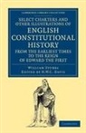 William Stubbs, H. W. C. Davis - Select Charters and Other Illustrations of English Constitutional