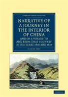 Clarke Abel - Narrative of a Journey in Interior of China, of a Voyage to From