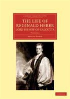Amelia Heber, Amelia Shipley Heber - Life of Reginald Heber, D.d., Lord Bishop of Calcutta