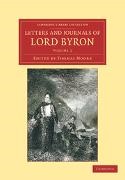 George Gordon Byron, Lord George Gordon Byron, Thomas Moore - Letters and Journals of Lord Byron With Notices of His Life