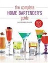 Salvatore Calabrese, James Duncan - Complete Home Bartender''s Guide
