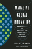 Yves Doz, Yves L. Doz, Doz Yves L., Keeley Wilson, Wilson Keeley - Managing Global Innovation