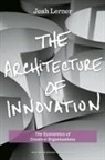 Josh Lerner, Joshua Lerner, Lerner Joshua - The Architecture of Innovation