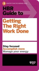 Harvard Business Review, Harvard Business Review - Guide to Getting the Right Work Done