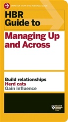 Harvard Business Review, Harvard Business Review - Managing Up and Across