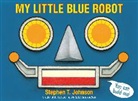 Stephen T. Johnson, Stephen T. Johnson - My Little Blue Robot