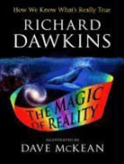 Charles Simonyi Professor of the Public Understanding of Science Richard (Oxford University) Dawkins, Richard Dawkins, Dave McKean - The Illustrated Magic of Reality