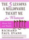Richard Paul Evans - The Five Lessons a Millionaire taught me for Women