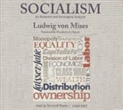 Ludwig Von Mises, Ludwig Von Mises, Bernard Mayes - Socialism: An Economic and Sociological Analysis (Audio book)