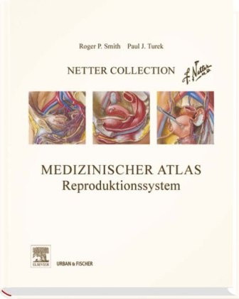 Roger P. Smith, Paul J. Turek, J Turek, Roge P Smith, Smit, … - Medizinischer Atlas, Reproduktionssystem Mit Zugang zum Elsevier-Portal