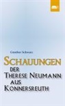 Günther Schwarz - Schauungen der Therese Neumann aus Konnersreuth