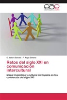 F Raga Gimeno, F. Raga Gimeno, C Valero Garcés, C. Valero Garcés - Retos del siglo XXI en comunicación intercultural