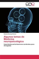 Rolando Naranjo-Álvarez - Algunos temas de Medicina neuropsicológica