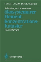 Helmut H Lieth, Helmut H F Lieth, Helmut H. F. Lieth, Bernd A Markert, Bernd A. Markert - Aufstellung und Auswertung ökosystemarer Element-Konzentrations-Kataster