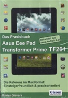 Rainer Gievers - Das Praxisbuch Asus Eee Pad Transformer Prime TF201