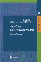 H. A. O. Hill, H. O. A. Hill, H.O.A. Hill, Pete J Sadler, Peter J Sadler, A J Thomson... - Metal Sites in Proteins and Models, kt.: Metal Sites in Proteins and Models