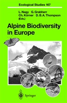 Geor Grabherr, Georg Grabherr, Christian Körner, Christian Körner et al, L. Nagy, Laszlo Nagy... - Alpine Biodiversity in Europe