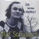 Olaf Schubert - Ich bereue nichts, 1 Audio-CD (Audio book)