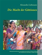 Alexandra Liehmann - Die Macht der Göttinnen