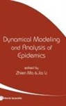 Jia Li, Zhien Ma, Zhien Ma &amp; Jia Li, Jia Li, Zhien Ma - DYNAMICAL MODELING & ANALYSIS OF EPIDE