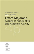 Francesc Guerra, Francesco Guerra, Nadia Robotti, Francesco Guerra, Nadia Robotti - Ettore Majorana
