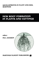 M. B. Jackson, M.B. Jackson, Michael Jackson, Michael B. Jackson - New Root Formation in Plants and Cuttings