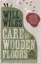 Will Wiles, Wiles Will - Care of Wooden Floors