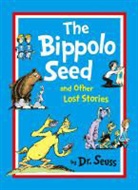 Dr Seuss, Dr. Seuss, Dr Seuss, Dr. Seuss, Dr. Seuss - The Bippolo Seed and Other Lost Stories