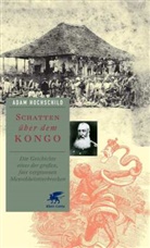 Adam Hochschild - Schatten über dem Kongo