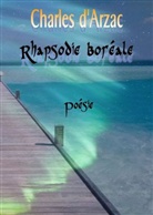 Charles D' Arzac, Charles D'Arzac - Rhapsodie boréale