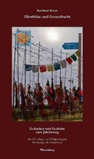 Burkhard Wittek - Hirnblüte und Gottesfrucht