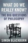 Simon Blackburn - What Do We Really Know?