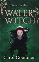 Carol Goodman, Goodman Carol - The Water Witch