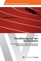 Peter Bock - Versöhnung auf der Aschenbahn