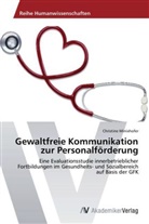Christine Minixhofer - Gewaltfreie Kommunikation zur Personalförderung