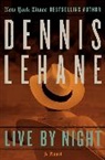 Dennis Lehane - Live by Night
