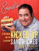 Emeril Lagasse, Lagasse Emeril, Steven Freeman - Emeril's Kicked-Up Sandwiches
