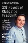 Jason Mulgrew - 236 Pounds of Class Vice President